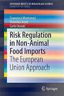 Risk Regulation in Non-Animal Food Imports - 9783319140131