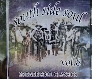 South Side Soul Vol. 8 - CD - NEW FACTORY SEALED NOT A CDR - Oldies - Rare Soul - Picture 1 of 3