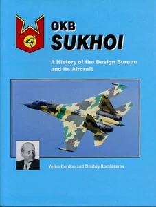 OKB Sukhoi - A History of the Design Bureau and its Aircraft - New Copy - Picture 1 of 1