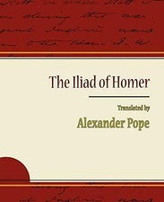The Iliad of Homer - Alexander Pope, Pope, Alexander 9781604244236 New,,