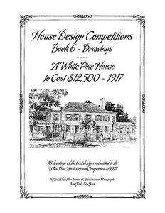 House Design Competitions, Book 6 Drawings - A White Pine House to Cost $12,500 - Picture 1 of 9