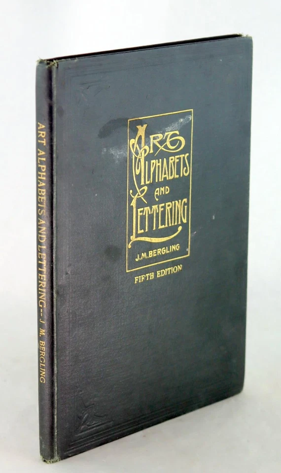 J M Bergling 5th Ed 1923 Art Alphabets and Lettering Encyclopedia of Lettering Foto 1 de 4