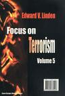 Focus on Terrorism, Band 5 von Edward V. Linden (englisch) Hardcover-Buch
