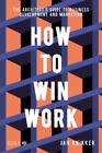 Jan Knikker How To Win Work (Paperback)