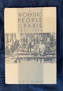 LENARD R BERLANSTEIN / WORKING PEOPLE oF PARIS 1871-1914 The Johns Hopkins - Bild 1 von 11