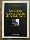 Arlette Lauterbach - the Book Of Alcohols de La Series Black/Gallimard