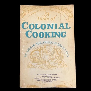 A Taste of Colonial Cooking 1974 Cookbook Bookletby Caruba Wimberley Bank Texas - Picture 1 of 6