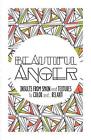 Beautiful Anger: Adult coloring book with textures and insults from Spain by Mol