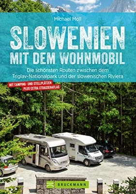 Michael Moll Slowenien mit dem Wohnmobil: Die schönsten Routen zwisch (Hardback) - Image 1 of 4