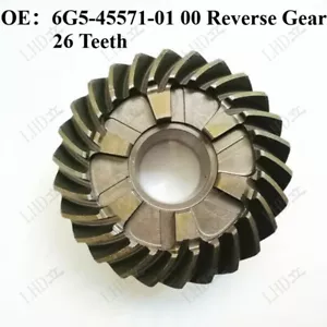 Reverse Gear 26 Teeth 6G5-45571-01 00 For Yamaha Outboard 150HP 175HP 200HP 2/4T - Picture 1 of 5