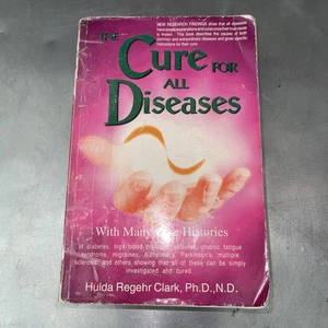 The Cure for All Diseases: With Many Case Histories by Clark MISSING BACK COVER - Picture 1 of 6