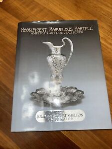 Magnificent, Marvelous Martele : American Art Nouveau Silver - used