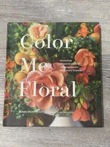Color Me Floral: Stunning Monochromatic Arrangements for Every Season (Hardback) - Picture 1 of 5