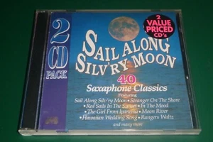 Sail Along Silv'ry Moon - 40 Saxaphone Classics - 2 CD Set Disctronics Australia - Picture 1 of 4