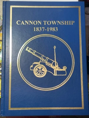 2001 HC BOOK CANNON TOWNSHIP 1837-1983 MICHIGAN HISTORY BOOK PHOTOS FACTS - Image 1 of 4
