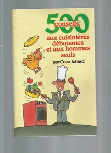 500 CONSEILS AUX CUISINIERES DEBUTTANTES ET AUX HOMMES SEULS - Picture 1 of 1
