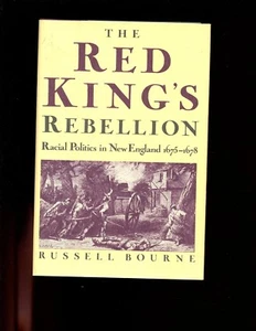 THE RED KING'S REBELLION - King Philip's War 1675-78, R Bourne, 1st  HBdj  VG  - Picture 1 of 2