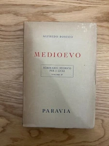 MEDIOEVO SOMMARIO STORICO PER I LICEI VOLUME 1 DI ALFREDO BOSISIO PARAVIA 1947 - Picture 1 of 23