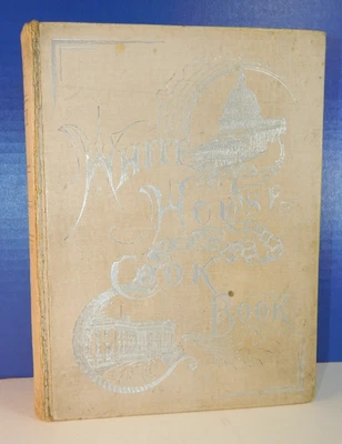 White House Cook Book Copy right 1887  F.L. Gillette 1891 R.S. Peale Antique - Image 1 of 4