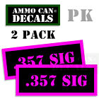 357 SIG Ammo Can Decals Ammunition Ammo Can Labels 2 pack Vinyl PINK 3"x1.15" 