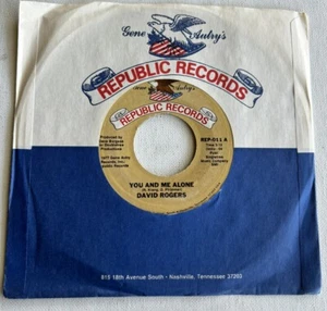 DAVID ROGERS, YOU AND ME ALONE, REPUBLIC RECORDS #011, COUNTRY, 45 RECORD, 1977 - Imagen 1 de 5