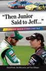 Then Junior Said To Jeff. . .