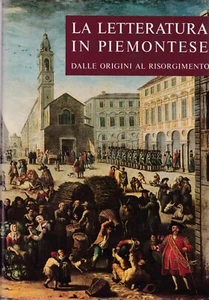 La letteratura in piemontese dalle origini al risorgimento - Bild 1 von 2