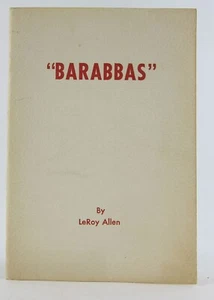 Barabbas, Playscript by LeRoy Allen Rare 1954 Crucifixion from His Perspective - Imagen 1 de 11