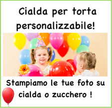 Cialda torta personalizzata con foto e scritta torte pasta di zucchero o ostia