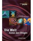Die Welt hinter den Dingen - Physik, Hardcover, Ludwig Schultz