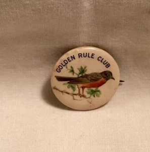 Pulsante Pinback Pubblicità Celluloide Vintage GOLDEN RULE CLUB ROBIN BIRD - Foto 1 di 2