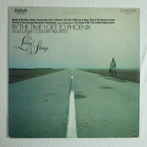 Living Strings Vinyl LP By The Time I Get To Phoenix & Other Country Favorites - Picture 1 of 4