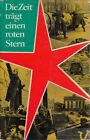 Buch: Die Zeit Trägt Einen Roten Stern, Bredel. 1958, Aufbau-Verlag