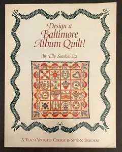 Design a Baltimore Album Quilt! : A Teach-Yourself Course in Sets and Borders - Bild 1 von 5