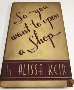 1939 So You Want to Open a Shop by Alissa Keir Hardcover - Imagen 1 de 5