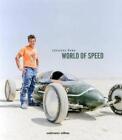 World of Speed: Wagemutige Männer in hausgemachten Rennmaschinen von Johannes Huwe (englisch