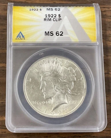 1922 Peace $1 RIM CLIP ERROR ANACS MS62 Cover