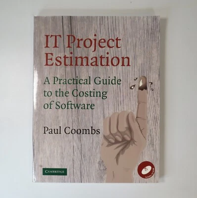 IT Project Estimation: A Practical Guide to the Costing of Software Paul Coombs - Image 1 of 3