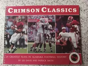 CRIMSON CLASSICS 25 GREATEST PLAYS IN ALABAMA FOOTBALL HISTORY CRIMSON TIDE BOOK - Picture 1 of 4