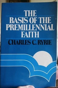 Basis of Premillennial Faith by Ryrie, Charles Caldwell- x - Bild 1 von 5