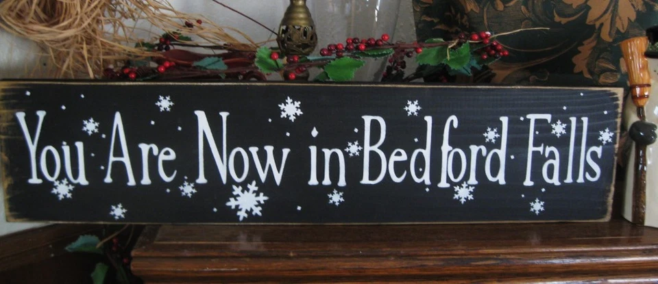 Primitive Christmas Sign You Are Now in Bedford Falls Wonderful Life Winter Sign - Image 1 of 1