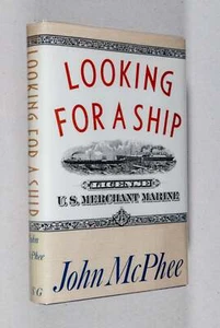 John McPhee / Looking For a Ship License U S Merchant Marine 1st Edition 1990 - Picture 1 of 5