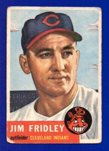 JIM FRIDLEY indians 1953 TOPPS #187 GOOD