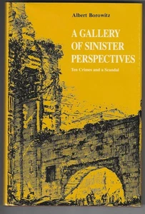 Albert Borowitz / Gallery of Sinister Perspectives Ten Crimes and Scandal 1st ed - Picture 1 of 2