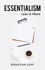Essentialism Less Is More By Sebastian Goff English Paperback Book