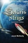 Solaris Strays: Volume 3 (Solaris Saga). Mcnulty, Henry 9781941488607 New<|