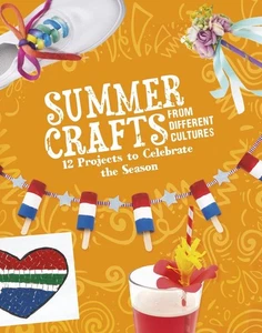 Summer Crafts From Different Cultures: 12 Projects to Celebrate the Season by Me - Imagen 1 de 1
