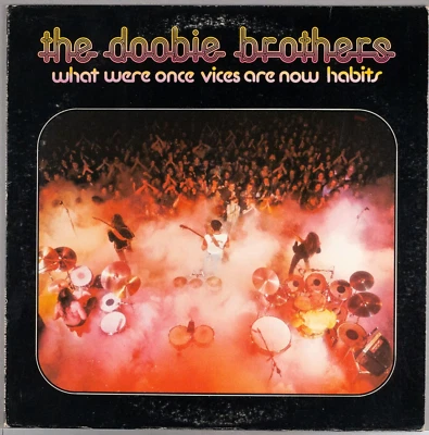 THE DOOBIE BROTHERS What Were Once Vices Are Now Habits 1974 LP : EX/VG W 2750 - Image 1 of 4