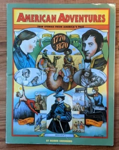 American Adventures : True Stories from America's Past, 1770-1870 by Morrie... - Picture 1 of 1