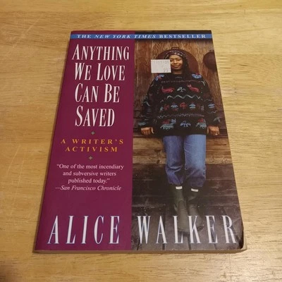 Alice Walker Anything We Love Can Be Saved 1998 Ballantine 1st 1st 8vo SC VG+ - Image 1 of 4
